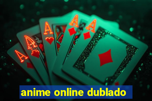 anime online dublado